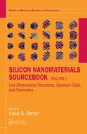 Silicon Nanomaterials Sourcebook di Klaus D. Sattler edito da CRC Press