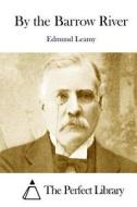 By the Barrow River di Edmund Leamy edito da Createspace