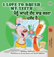 I Love to Brush My Teeth (English Punjabi Bilingual Book - India) di Shelley Admont, Kidkiddos Books, Tbd edito da KidKiddos Books Ltd.