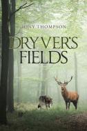 Dryver's Fields di Tony Thompson edito da iUniverse