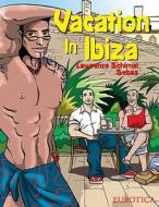 Vacation In Ibiza di Lawrence Schimel, Sebas edito da Nbm Publishing Company