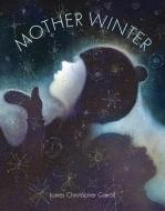 Mother Winter di James Christopher Carroll edito da CREATIVE ED