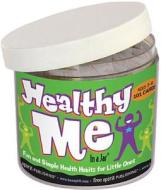 Healthy Me in a Jar: Fun and Simple Health Habits for Little Ones edito da Free Spirit Publishing