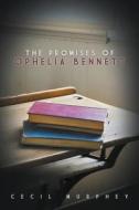 The Promises of Ophelia Bennett di Cecil Murphey edito da OakTara Publishers