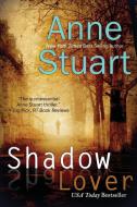 Shadow Lover di Anne Stuart edito da Bell Bridge Books