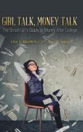 Girl Talk, Money Talk di Lisa L. Brown CFP® CIMA® MBA edito da AuthorHouse