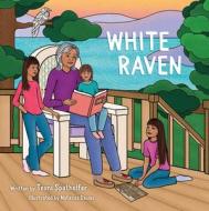 White Raven di Teoni Spathelfer edito da HERITAGE HOUSE
