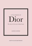 Little Book of Dior di Karen Homer edito da CARLTON PUB GROUP