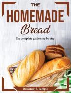 The Homemade Bread di Rosemary J. Sample edito da Rosemary J. Sample