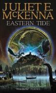 Eastern Tide di Juliet E. McKenna edito da Little, Brown Book Group