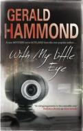 With My Little Eye di Gerald Hammond edito da Severn House Publishers Ltd