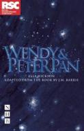 Wendy & Peter Pan di Ella Hickson edito da Nick Hern Books