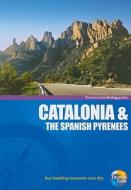 Catalonia And The Spanish Pyrenees di Tony Kelly edito da Thomas Cook Publishing