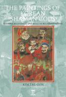 The Paintings of Korean Shaman Gods di Kim Tae-Gon edito da Global Books Ltd