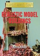 Realistic Model Buildings di Marcus Nicholls edito da Compendium Publishing