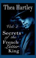 Secrets of the French Letter King di Thea Hartley edito da PROTECTICS LTD