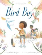 Bird Boy (an Inclusive Children's Book) di Matthew Burgess edito da KNOPF
