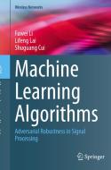 Machine Learning Algorithms di Fuwei Li, Shuguang Cui, Lifeng Lai edito da Springer International Publishing