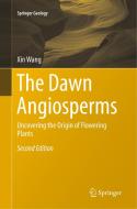 The Dawn Angiosperms di Xin Wang edito da Springer International Publishing Ag