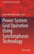 Power System Grid Operation Using Synchrophasor Technology edito da Springer-Verlag GmbH