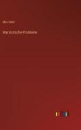 Marxistische Probleme di Max Adler edito da Outlook Verlag