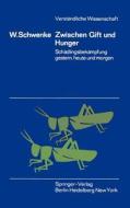 Zwischen Gift und Hunger di W. Schwenke edito da Springer Berlin Heidelberg
