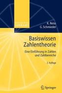 Basiswissen Zahlentheorie di Kristina Reiss, Gerald Schmieder edito da Springer-verlag Berlin And Heidelberg Gmbh & Co. Kg