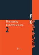 Thermische Turbomaschinen di Walter Traupel edito da Springer Berlin Heidelberg