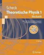 Theoretische Physik 1 di Florian Scheck edito da Springer Berlin Heidelberg