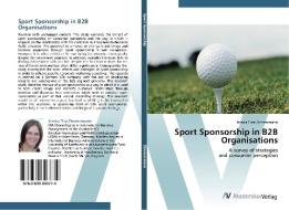 Sport Sponsorship in B2B Organisations di Jessica Tina Zimmermann edito da AV Akademikerverlag
