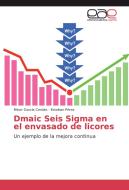 Dmaic Seis Sigma en el envasado de licores di Minor García Cerdas, Esteban Pérez edito da EAE