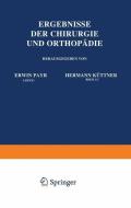 Ergebnisse der Chirurgie und Orthopädie di Hermann Küttner, Erwin Payr edito da Springer Berlin Heidelberg