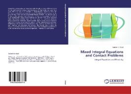 Mixed Integral Equations and Contact Problems di Sameeha Raad edito da LAP Lambert Academic Publishing
