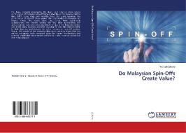 Do Malaysian Spin-Offs Create Value? di Nadisah Zakaria edito da LAP Lambert Academic Publishing