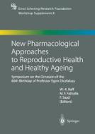 New Pharmacological Approaches to Reproductive Health and Healthy Ageing edito da Springer Berlin Heidelberg