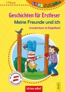 LESEZUG DOPPELBAND/1. Klasse: Geschichten für Erstleser. Meine Freunde und ich di Christine Rettl, Anna Maurer edito da G&G Verlagsges.