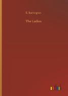 The Ladies di E. Barrington edito da Outlook Verlag