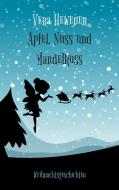 Apfel, Nuss und Mandelkuss di Vera Hewener edito da Books on Demand