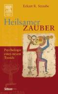 Heilsamer Zauber di Eckart R. Straube edito da Spektrum Akademischer Verlag