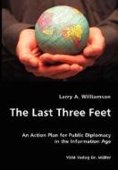 The Last Three Feet di Larry A Williamson edito da Vdm Verlag Dr. Mueller E.k.