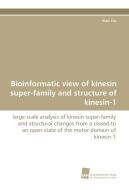 Bioinformatic view of kinesin super-family and structure of kinesin-1 di Xiao Liu edito da Südwestdeutscher Verlag für Hochschulschriften AG  Co. KG