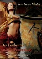Der Freibeuter Und Die Piratenlady di Inka Loreen Minden edito da Books On Demand