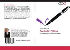 Fundación Pública di Susy Inés Bello Knoll edito da EAE