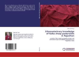Ethnoveterinary knowledge of Raika sheep pastoralists in Rajasthan di Ellen Geerlings edito da LAP Lambert Academic Publishing