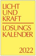 Licht und Kraft/Losungskalender 2022 Reiseausgabe in Monatsheften edito da AUE - Verlag GmbH