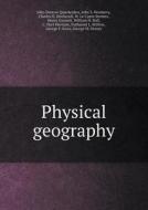 Physical Geography di John Duncan Quackenbos, John S Newberry, Charles H Hitchcock edito da Book On Demand Ltd.