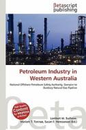 Petroleum Industry in Western Australia edito da Betascript Publishing