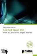 Spotted Wood Owl edito da Crypt Publishing
