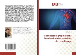 L'échocardiographie dans l'évaluation des pressions de remplissage di Hédi Ben Slima, Wassim Dali edito da Editions universitaires europeennes EUE