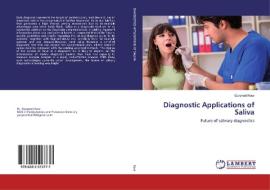 Diagnostic Applications of Saliva di Gurpreet Kour edito da LAP Lambert Academic Publishing